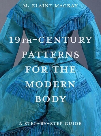 19th-Century Patterns for the Modern Body: A Step-by-Step Guide